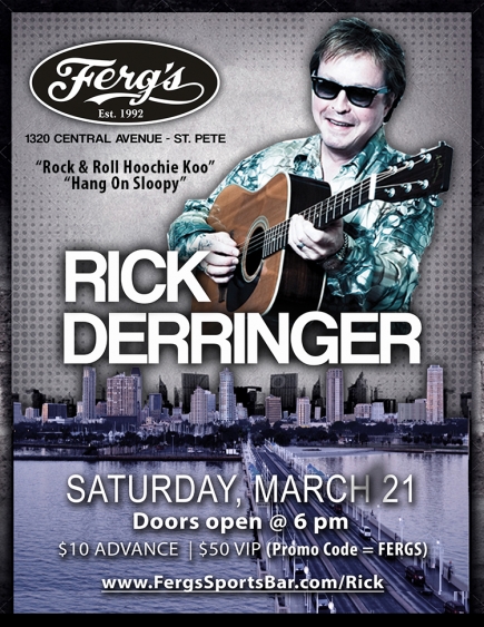 2-4-1 GA Tickets PLUS 2 Drink Tickets to see Grammy Award Winner Rick Derringer at Ferg's 3/21/15